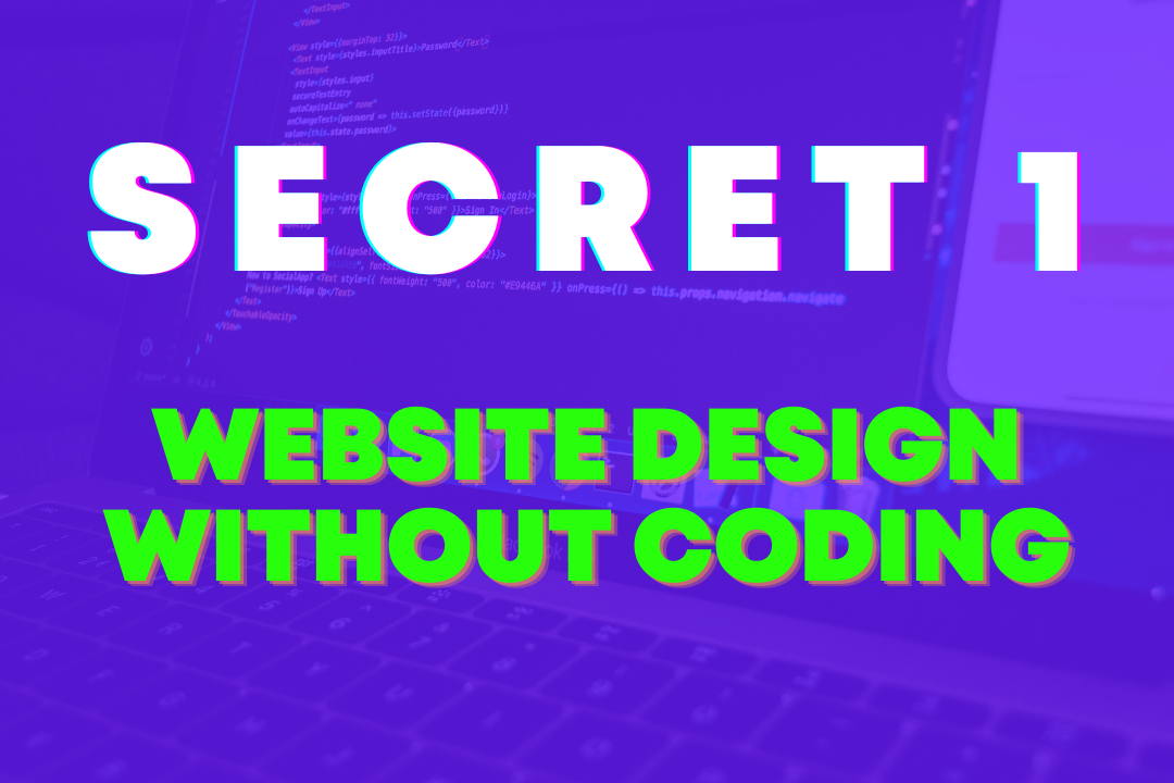 Secret 1 Website Design without Coding