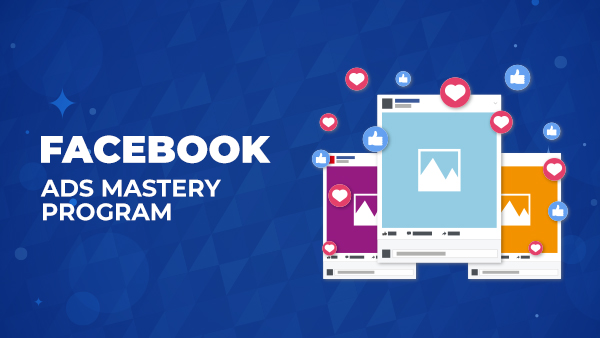 Facebook Ads Mastery Program